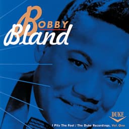 I Pity The Fool: The Duke Recordings, Vol. One - Bobby "Blue" Bland