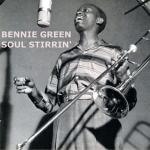 Soul Stirrin' - Bennie Green