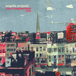 Angels Around - Kurt Rosenwinkel
