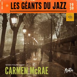 Les Géants Du Jazz: When You're Away - Carmen McRae