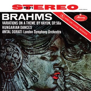 Brahms: Variations on a theme by Haydn, Op. 56a; Hungarian Dances - Johannes Brahms