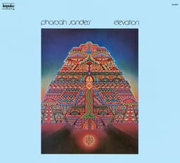 Elevation - Pharoah Sanders