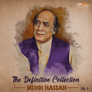 The Definitive Collection, Vol. 5 - Mehdi Hassan
