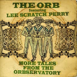 More Tales from the Orbservatory - The Orb