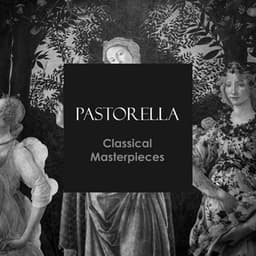 "Pastorella" - Classical Masterpieces - Wolfgang Amadeus Mozart