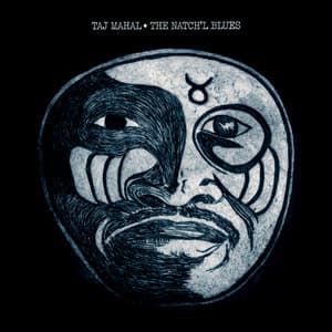 The Natch'l Blues - Taj Mahal