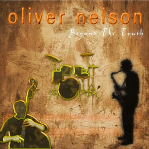 Beyond the Truth - Oliver Nelson