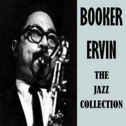 The Jazz Collection - Booker Ervin