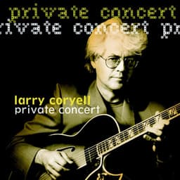 Private Concert - Larry Coryell