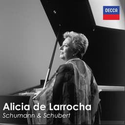 "Alicia de Larrocha Plays" - Schumann & Schubert - Robert Schumann