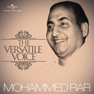The Versatile Voice - Mohammed Rafi