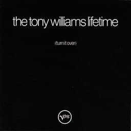 (Turn It Over) - The Tony Williams Lifetime