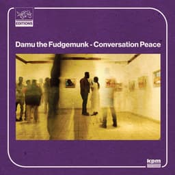 Conversation Peace - Damu The Fudgemunk