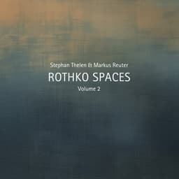 Rothko Spaces, Volume 2 - Stephan Thelen