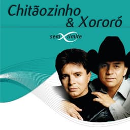 Chitãozinho & Xororó Sem Limite - Chitãozinho & Xororó