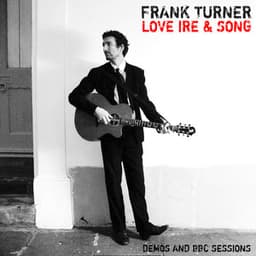 Love Ire & Song: Tenth Anniversary Edition - Frank Turner