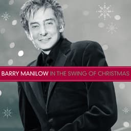 In The Swing Of Christmas - Barry Manilow