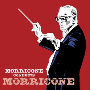 Morricone Conducts Morricone - Ennio Morricone