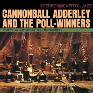 Cannonball Adderley And The Poll Winners - Cannonball Adderley