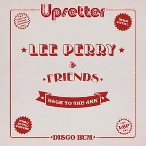 Lee "Scratch" Perry & Friends: Back to the Ark - Lee "Scratch" Perry