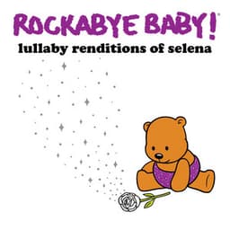 Lullaby Renditions of Selena - Rockabye Baby!