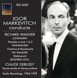 Igor Markevitch Conducts Richard Wagner and Claude Debussy - Igor Markevitch