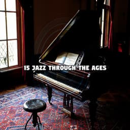 15 Jazz Through The Ages - The Modern Jazz Quartet