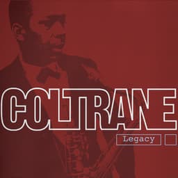 Legacy - John Coltrane