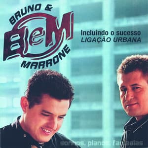 Sonhos, Planos, Fantasias - Bruno & Marrone