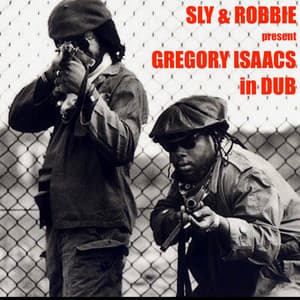 Sly & Robbie Present: Gregory Isaacs in Dub - Gregory Isaacs