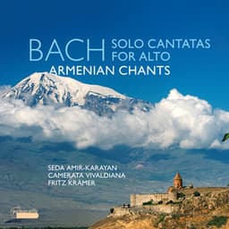 J.S. Bach: Solo Cantatas for Alto - Armenian Chants - Johann Sebastian Bach