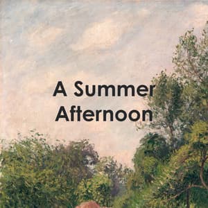 "A Summer Afternoon" - Johannes Brahms