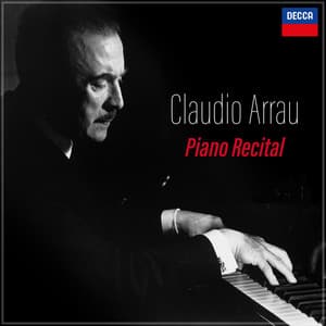 " A Piano Recital" - Claudio Arrau - Claudio Arrau