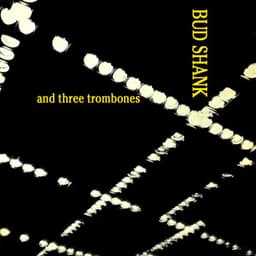 Bud Shank And Three Trombones - Bud Shank