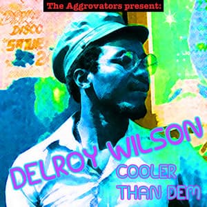 Cooler Than Dem - Delroy Wilson