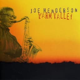 Warm Valley - Joe Henderson