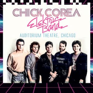 Auditorium Theatre, Chicago - Chick Corea Elektric Band