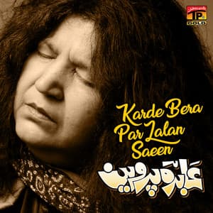 Karde Bera Par Lalan Saeen - Abida Parveen