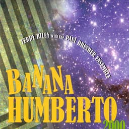 Banana Humberto - Terry Riley