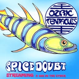 Spice Doubt - Ozric Tentacles