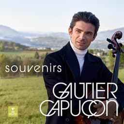 Souvenirs - Gautier Capuçon