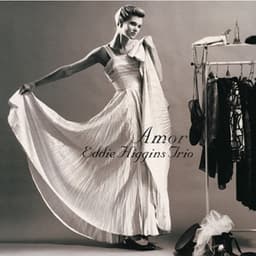 Amor - The Eddie Higgins Trio