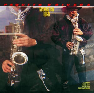 Manhattan Burn - Paquito D'Rivera