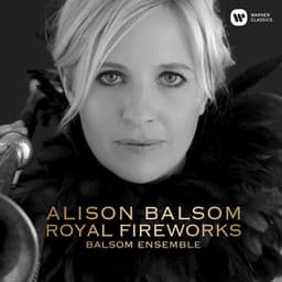 Royal Fireworks - Alison Balsom