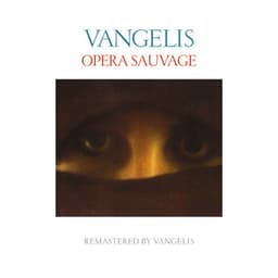 Opera sauvage - Vangelis