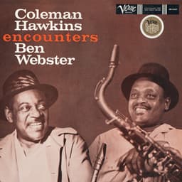 Coleman Hawkins Encounters Ben Webster - Coleman Hawkins
