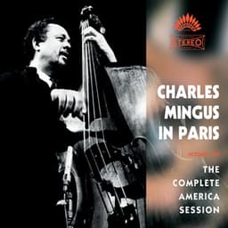 Charles Mingus In Paris - The Complete America Session - Charles Mingus
