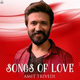 Songs of Love - Amit Trivedi