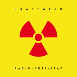 Radio-Aktivität - Kraftwerk