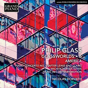 Glass: Glassworlds, Vol. 6 - Philip Glass